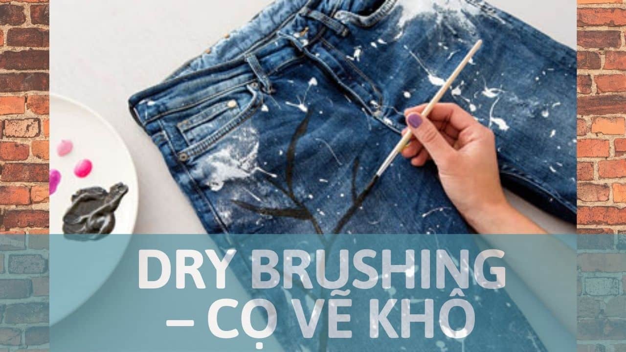 Dry brushing - Cọ vẽ khô