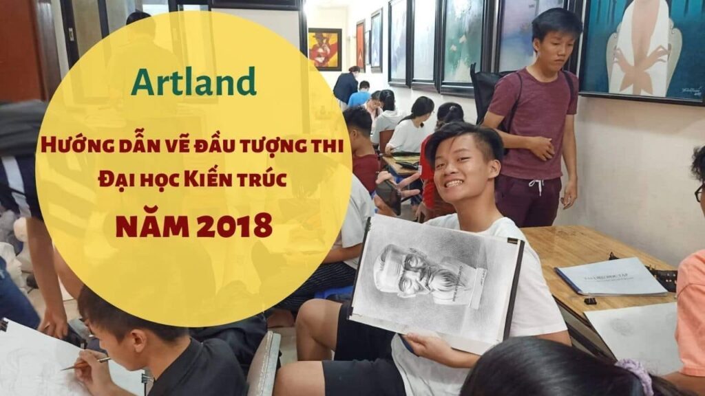 Artland hướng dẫn vẽ đầu tượng thi 2018