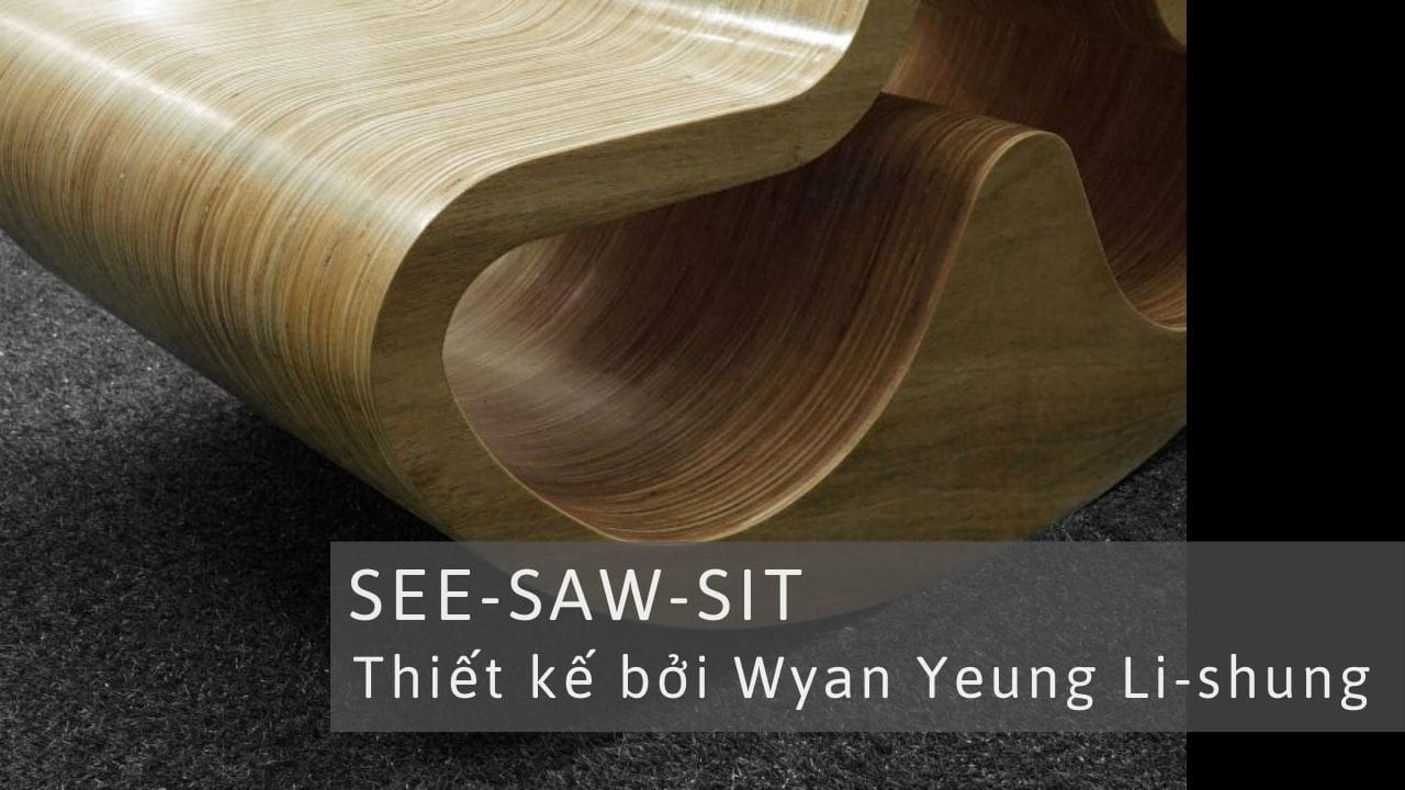 See-saw-sit_thiết kế bởi Wyan Yeung Li-shung