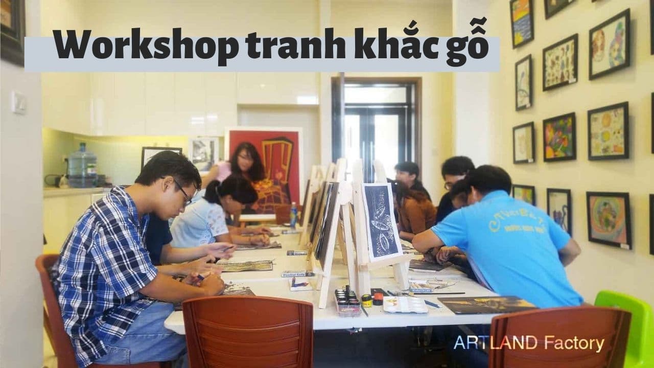 Workshop tranh khắc gỗ