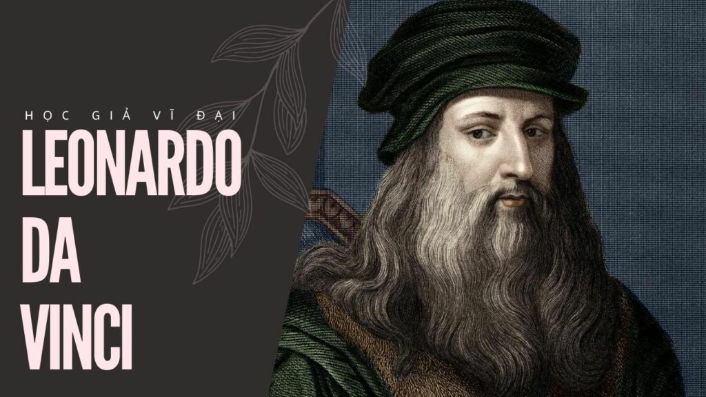 Học giả vĩ đại Leonardo da Vinci