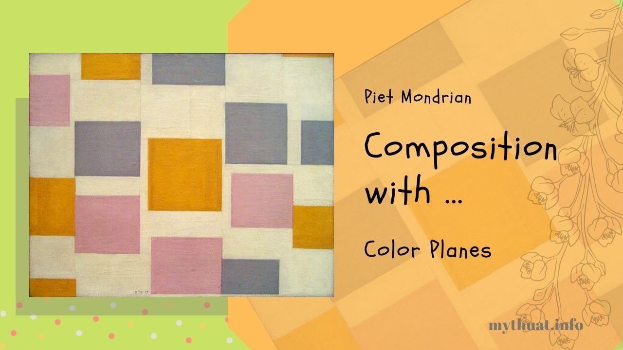 Danh họa Piet Mondrian bức "Composition with Color Planes