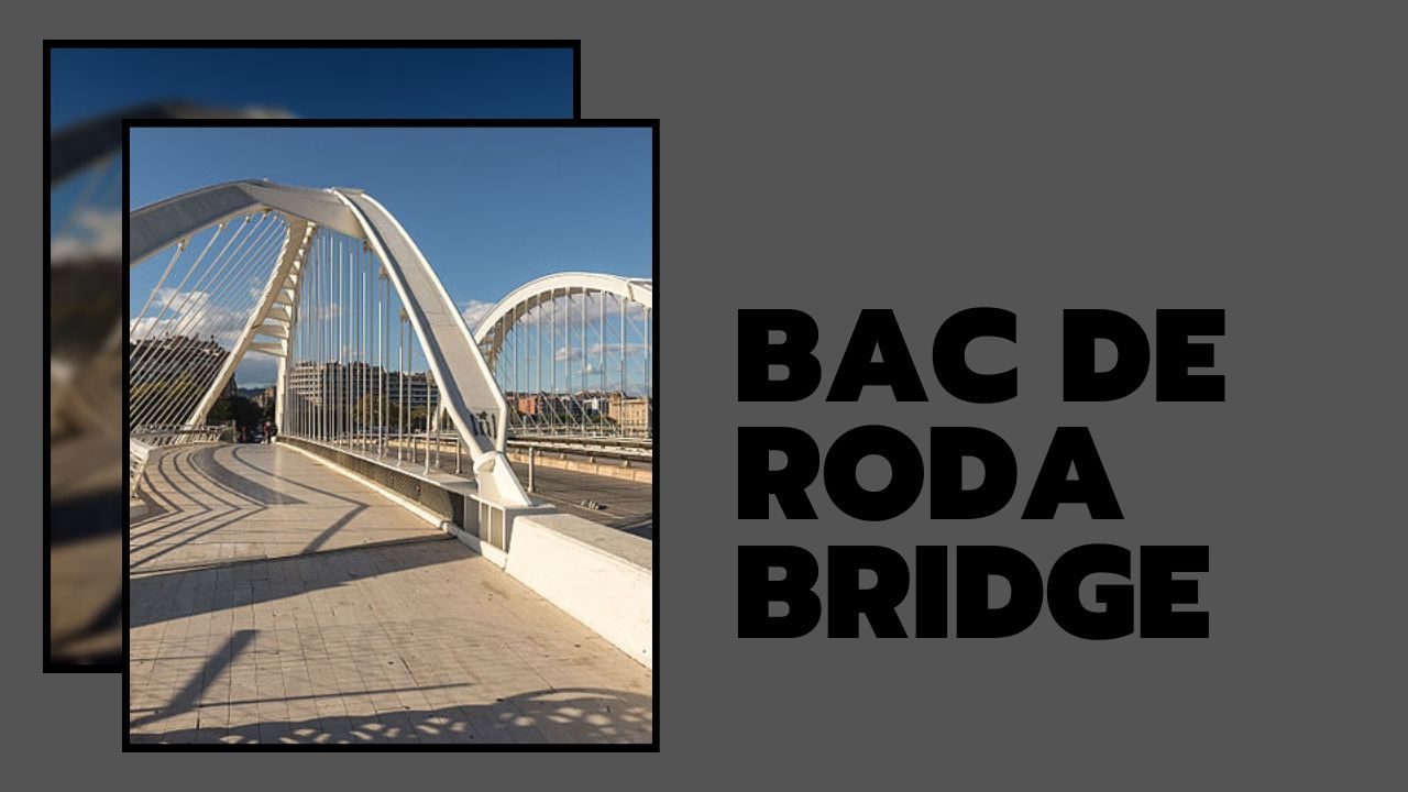 cầu Bac de Roda Bridge