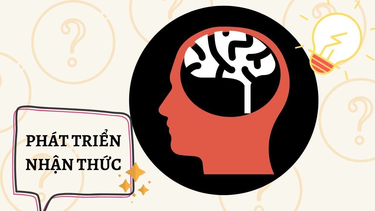 Kĩ năng thứ 2 : Phát triển nhận thức