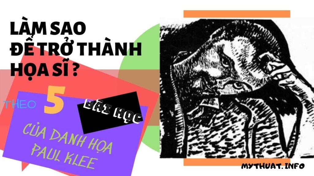 Lám sao để trở thành một họa sĩ ? Theo 5 bài học của Paul Klee