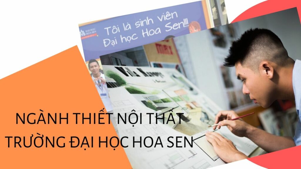 Ngành thiết kế nội thất trường đại học Hoa Sen