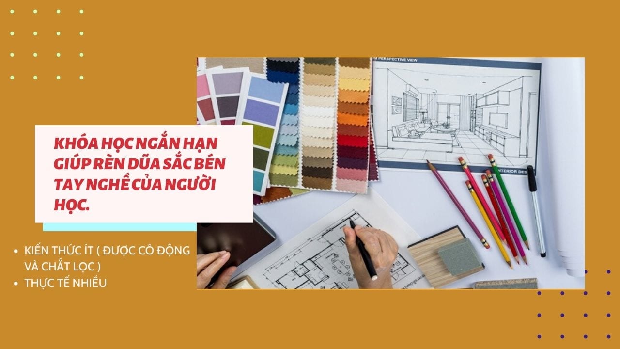 Khóa học ngắn hạn giúp người học rèn giũa sắc bén