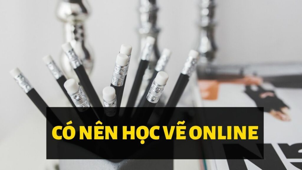 CÓ NÊN HỌC VẼ-LUYỆN THI KHỐI V,H ONLINE