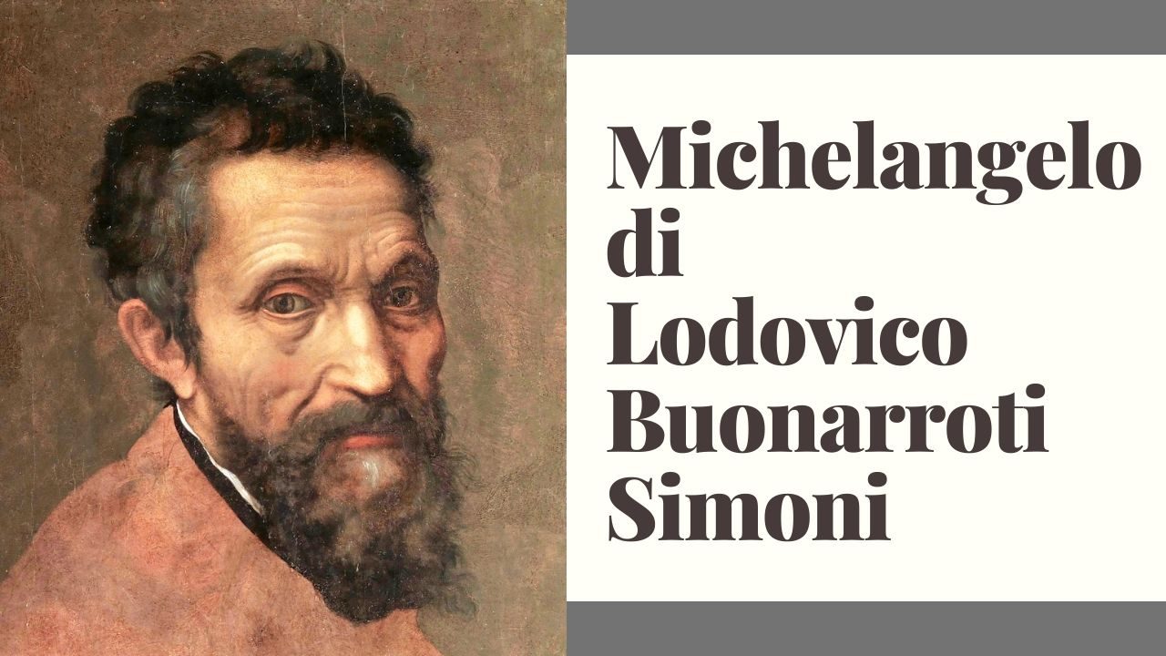 Michelangelo di Lodovico Buonarroti Simoni