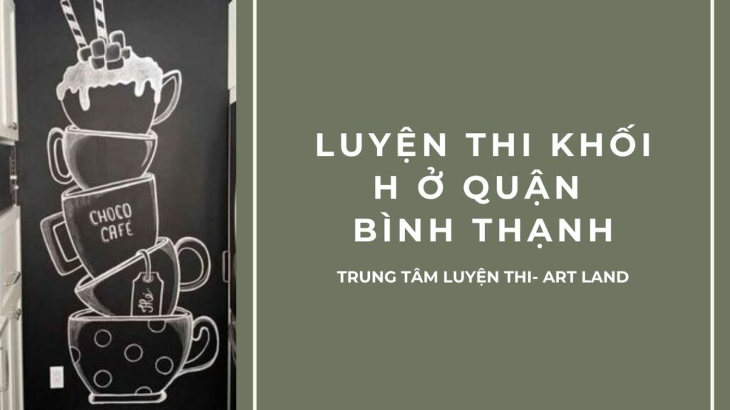 LUYỆN THI KHỐI H Ở QUẬN BÌNH THẠNH