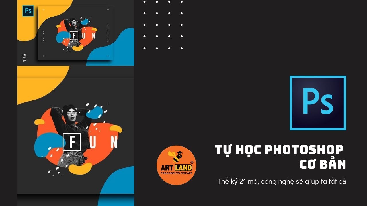 TỰ HỌC PHOTOSHOP CƠ BẢN - Mỹ Thuật Art Land